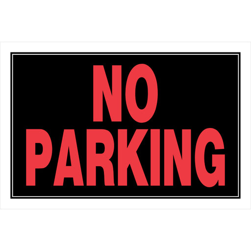 HILLMAN English Black No Parking Sign 8 in. H X 12 in. W